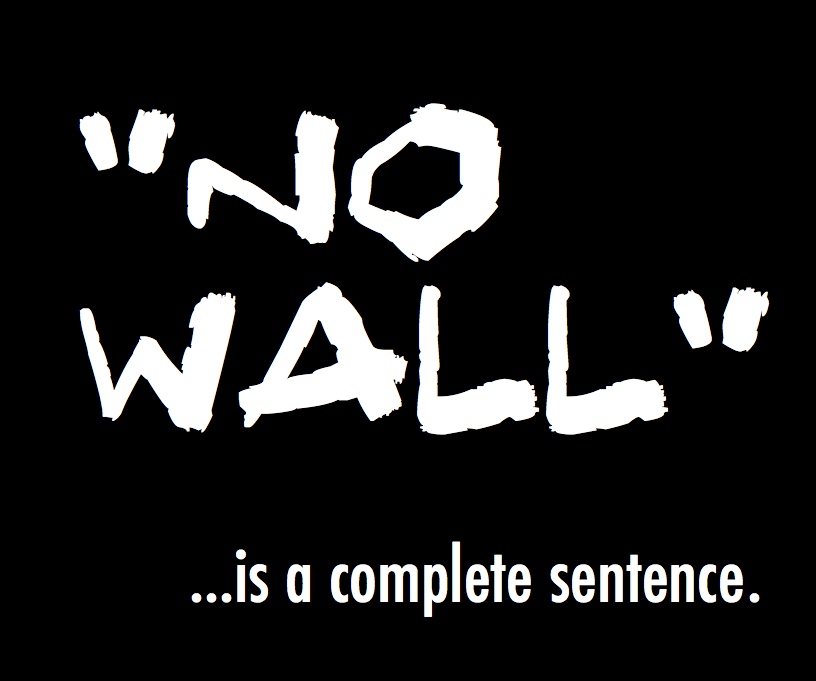 Tues 12/11: No compromise. No deals. No fear. No wall.